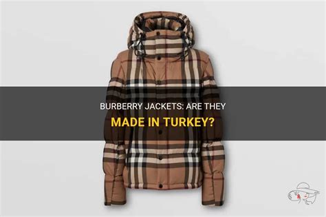 are burberry jackets made in turkey|Burberry jacket used.